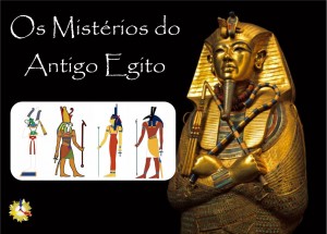 Os Mistérios do Antigo Egito